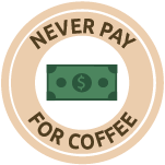 never pay for coffee